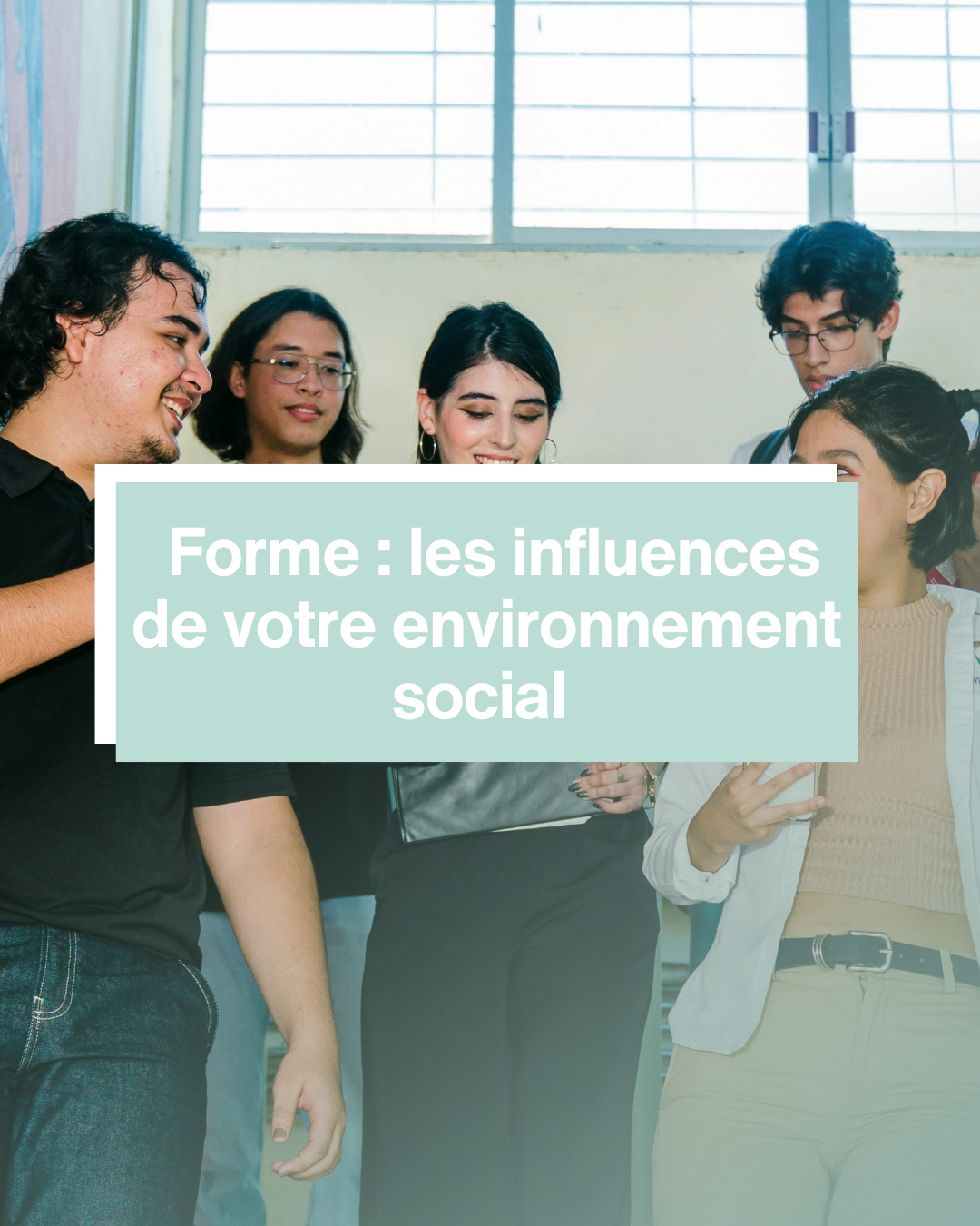Forme : les influence de votre environnement social